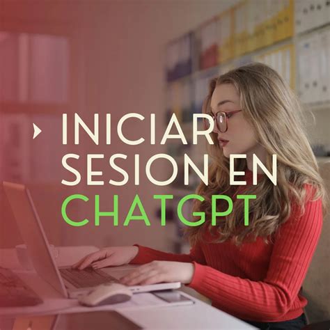 Iniciar Sesión en ChatGPT Accede a la Inteligencia Artificial