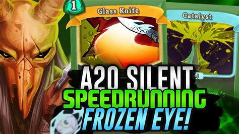 Speedrunning Frozen Eye Ascension 20 Silent Run Slay The Spire