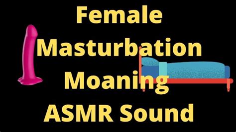 Sexy Asmr Orgasm Masturbation Moaning Sounds Try Not To Cum 2 Minutes Bedtime Homemade Xxx