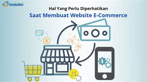 Hal Yang Perlu Diperhatikan Saat Membuat Website E Commerce Hosteko Blog