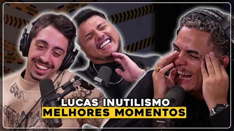 LUCAS INUTILISMO NO PODPAH Melhores Momentos YouTube