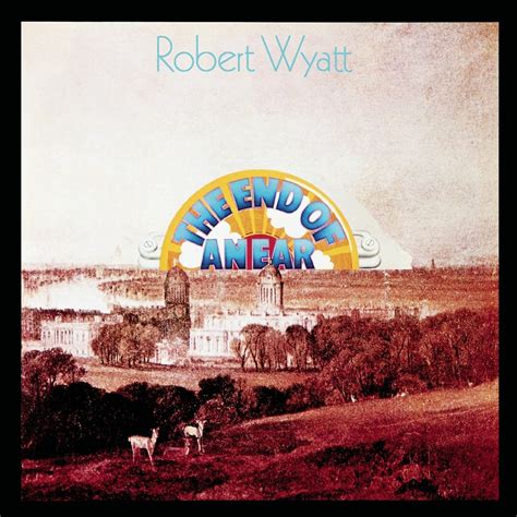 Robert Wyatt The End Of An Ear 1970 England Jazz Rockfree Jazz
