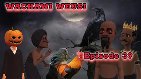 Wachawi Weusi Episode Youtube