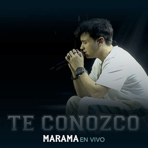 Te Conozco En Vivo Song And Lyrics By Marama Spotify