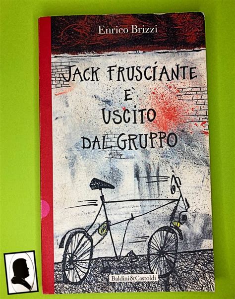 Jack Frusciante è uscito dal gruppo di Enrico Brizzi Valerio