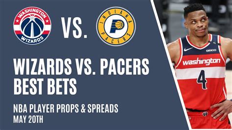 Wizards Vs Pacers Best Bets Nba Player Props And Spread Picks For May