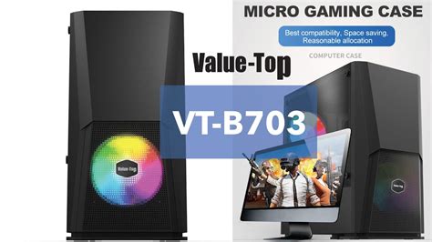 Value Top Vt B703 Micro Gaming Casing Youtube