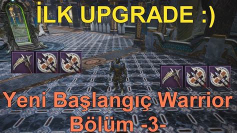 Warrior Bölüm 3 İlk Upgrademizi Yaptık D Level Kasmaya Devam