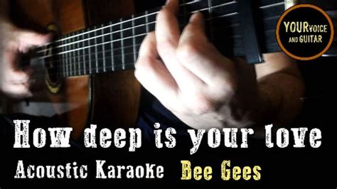 How deep is your love - Acoustic Karaoke