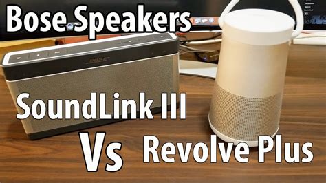 Premium Bluetooth Speakers Bose Revolve Vs Bose Soundlink Iii Youtube