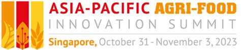 Asia Pacific Agri Food Innovation Summit 2024 Singapore 7th Annual