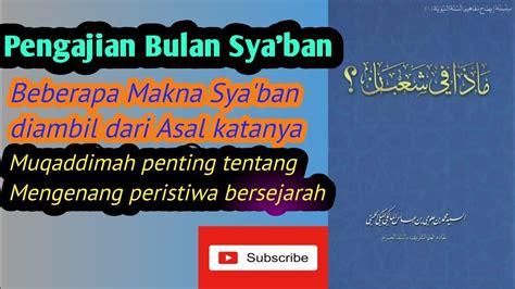 Pengajian Bulan Sya Ban Beberapa Makna Sya Ban Diambil Dari Asal