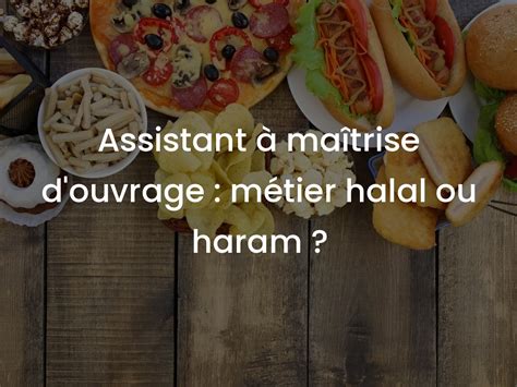 Assistant Ma Trise D Ouvrage M Tier Halal Ou Haram