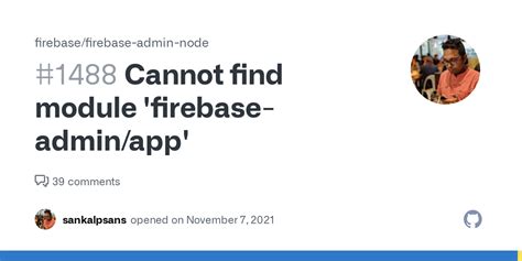 Cannot Find Module Firebase Admin App Issue 1488 Firebase