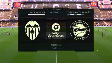 La Liga Valencia Cf Vs Deportivo Alav S