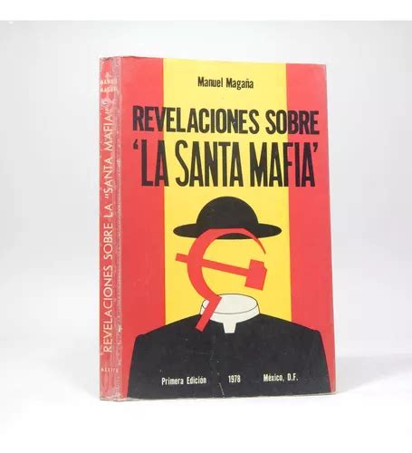 Revelaciones Sobre La Santa Mafia Manuel Magaña 1978 J5 Envío gratis