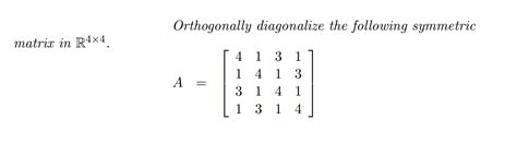 Solved Orthogonally diagonalize the following symmetric | Chegg.com