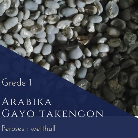 Jual Arabika Green Bean Gayo Takengon Peroses Semi Wash Grede Kota