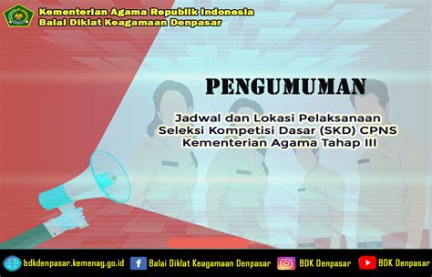 Pengumuman Jadwal Dan Lokasi Pelaksanaan Seleksi Kompetisi Dasar SKD