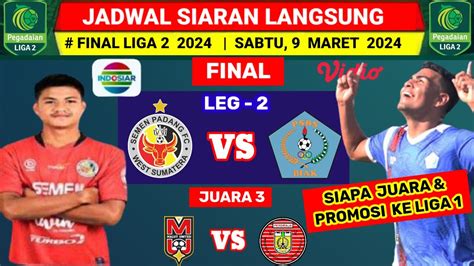 Jadwal Siaran Langsung Final Liga 2 Indonesia 2024 Leg Ke 2 Semen