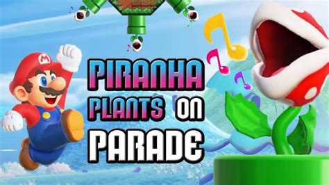 Piranha Plants On Parade Super Mario Bros Wonder YouTube