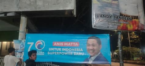 Sambut Anis Matta Ribuan Baliho Dan Spanduk Partai Gelora Tersebar Di