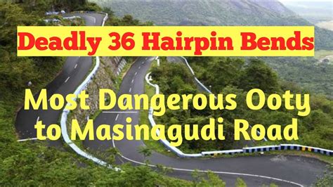 Most Dangerous Kalhatti Ghat Road Deadly Hairpin Bends