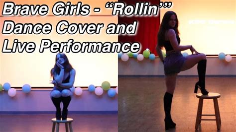 Brave Girls 브레이브걸스 Rollin 롤린 Dance Cover And Live Performance