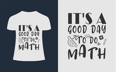 It S A Good Day Math T Shirt Design Graphic By Armanmojumdar49 · Creative Fabrica