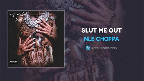 Nle Choppa Slut Me Out Audio Youtube