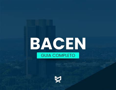 bacen guia completo