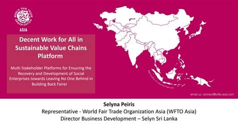 Decent Work For All In Sustainable Value Chains Presented By Wfto Asia Ppt