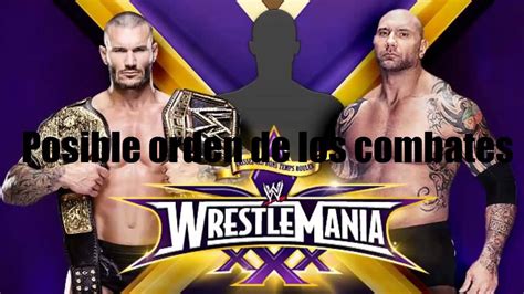 Informaci N Wwe Posible Orden De Los Combates Wrestlemania Youtube