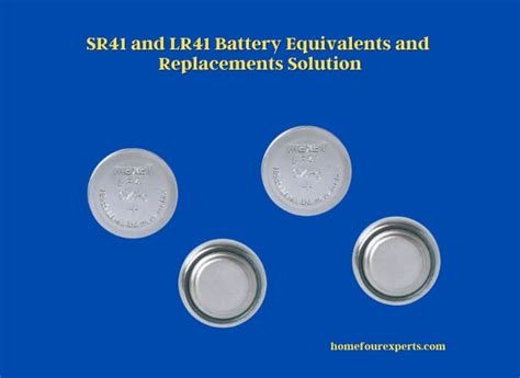 SR41 and LR41 Battery Equivalents and Replacements Solution