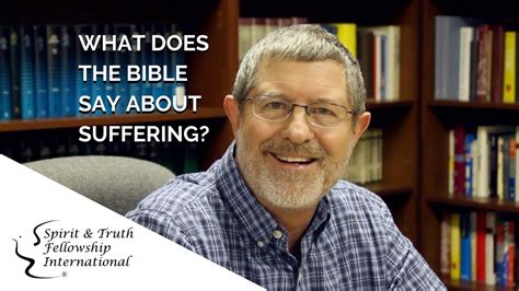 What Does The Bible Say About Suffering Spirit And Truth