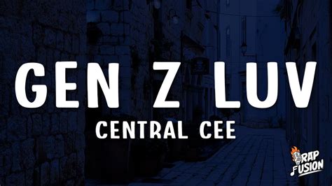 Central Cee Gen Z Luv Lyrics Youtube