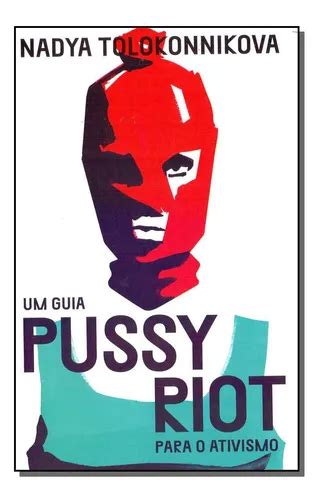 Libro Um Guia Pussy Riot Para O Ativismo De Tolokonnikova N MercadoLibre