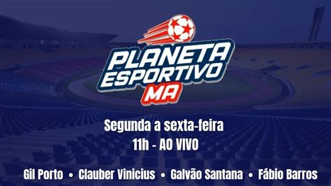 PROGRAMA PLANETA ESPORTIVO AO VIVO YouTube