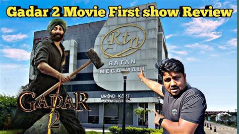 Gadar 2 Movie First Show Review Ratan Mega Mall Datia YouTube