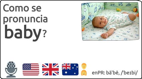 Cómo se pronuncia baby en inglés NoSeHacerlo