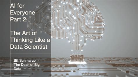 AI For Everyone Learn How To Think Like A Data Scientist Part 2