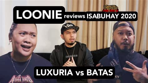 LOONIE BREAK IT DOWN Rap Battle Review E272 ISABUHAY 2020 LUXURIA