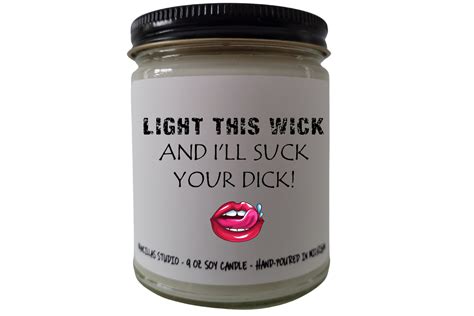 Light This Wick And Ill Suck Your Dick Candle Scented Etsy