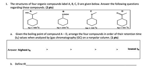 Solved 1 The Structures Of Four Organic Compounds Label A