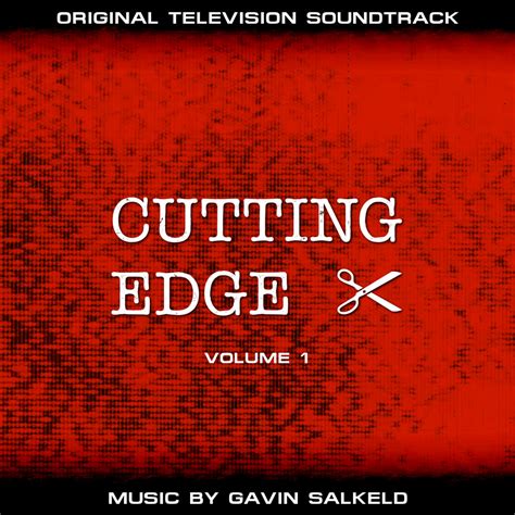 Cutting Edge (Original Television Soundtrack: Volume 1) | Gavin Salkeld