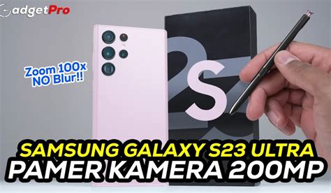 TERBARU Samsung Galaxy S23 Ultra 5G Sudah Dibekali Kamera 200MP