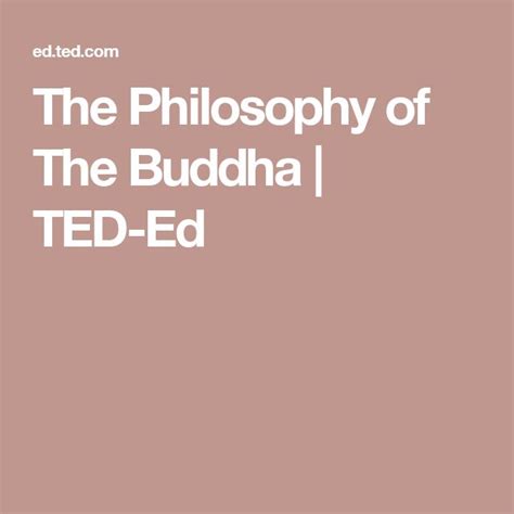 The Philosophy Of The Buddha Ted Ed