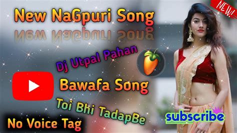 New Nagpuri Song Ll Toi Bhi Tadapbe Ll Nagpuri Sad Song Ll Dj Utpal