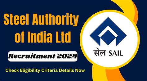 SAIL Recruitment 2024 Check Eligibility Criteria Details Now