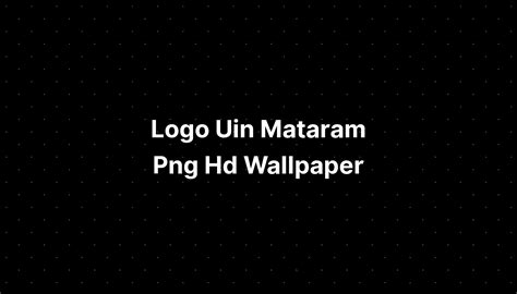 Logo Uin Mataram Png Hd Wallpaper - IMAGESEE